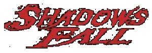 shadows fall