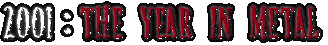 2001 : The Year In Metal